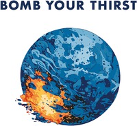 BOMB YOUR THIRST