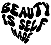 BEAUTY IS SELF MADE
