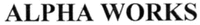 ALPHA WORKS
