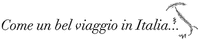 Come un bel viaggio in Italia...