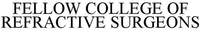 FELLOW COLLEGE OF REFRACTIVE SURGEONS