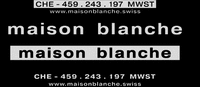 CHE-459.243.197 MWST www.maisonblanche.swiss maison blanche maison blanche CHE-459.243.197 MWST www.maisonblanche.swiss