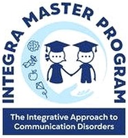 INTEGRA MASTER PROGRAM The integrative Approach to Communication Disorders