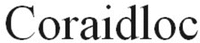 Coraidloc