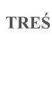 TRES