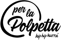per la Polpetta hip hip hurrá