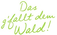 Das g'fallt dem Wald!