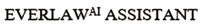 EVERLAWAI ASSISTANT