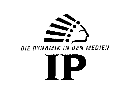 IP DIE DYNAMIK IN DEN MEDIEN