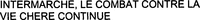 INTERMARCHE, LE COMBAT CONTRE LA VIE CHERE CONTINUE