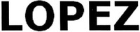 LOPEZ