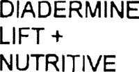 DIADERMINE LIFT + NUTRITIVE