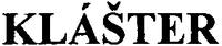 KLÁSTER
