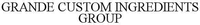 GRANDE CUSTOM INGREDIENTS GROUP