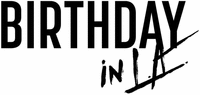 BIRTHDAY IN L.A.