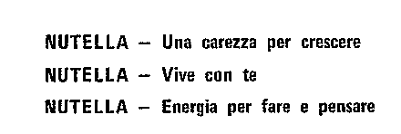 NUTELLA - Una carezza per crescere NUTELLA - Vive con te NU TELLA - Energia per fare e pensare