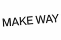 MAKE WAY