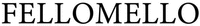 FELLOMELLO