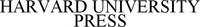 HARVARD UNIVERSITY PRESS