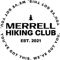 MERRELL HIKING CLUB EST. 2021 YOU'VE GOT THIS. WE'VE GOT YOU. YOU'VE GOT THIS. WE'VE GOT YOU.