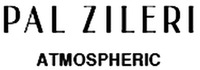 PAL ZILERI ATMOSPHERIC