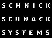 SCHNICK SCHNACK SYSTEMS