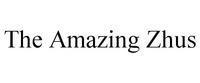 The Amazing Zhus