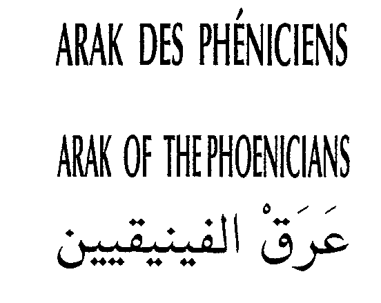 ARAK DES PHÉNICIENS