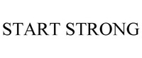 START STRONG