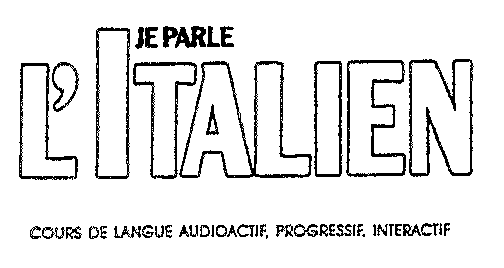 JE PARLE L'ITALIEN