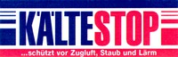 KÄLTESTOP ...schützt vor Zugluft, Staub und Lärm