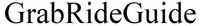 GrabRideGuide