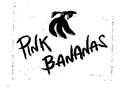PINK BANANAS