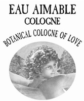 EAU AIMABLE COLOGNE BOTANICAL COLOGNE OF LOVE