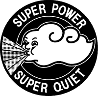 SUPER POWER SUPER QUIET