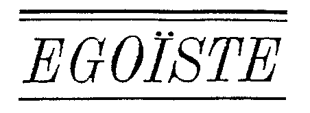 EGOÏSTE