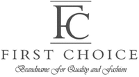 FC FIRST CHOICE Brandname for Quality and Fashion