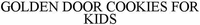 GOLDEN DOOR COOKIES FOR KIDS