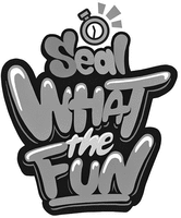 Seal WHAT the FUN
