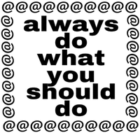 always do what you should do