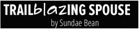 TRAILblazING SPOUSE by Sundae Bean