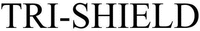 TRI-SHIELD