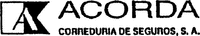 A ACORDA CORREDURIA DE SEGUROS, S.A.