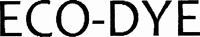 ECO-DYE