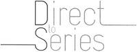 Direct to Series