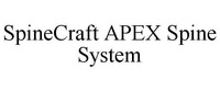 SpineCraft APEX Spine System