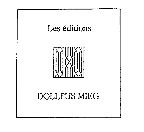 Les éditions DOLLFUS MIEG