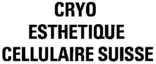 CRYO ESTHETIQUE CELLULAIRE SUISSE