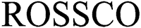ROSSCO