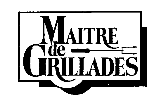 MAITRE de GRILLADES